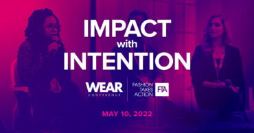 Fashion Takes Action’s WEAR Conference