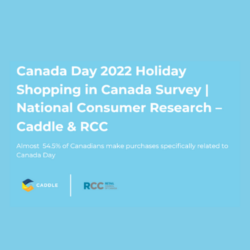 Canada Day 2022 Holiday Shopping in Canada Survey | National Consumer Research – Caddle & RCC