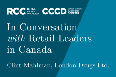 In Conversation with Clint Mahlman, President and Chief Operating Officer with London Drugs Ltd.