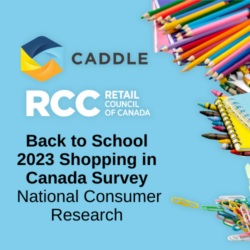 Back to School 2023 Shopping in Canada Survey | National Consumer Research – Caddle & RCC